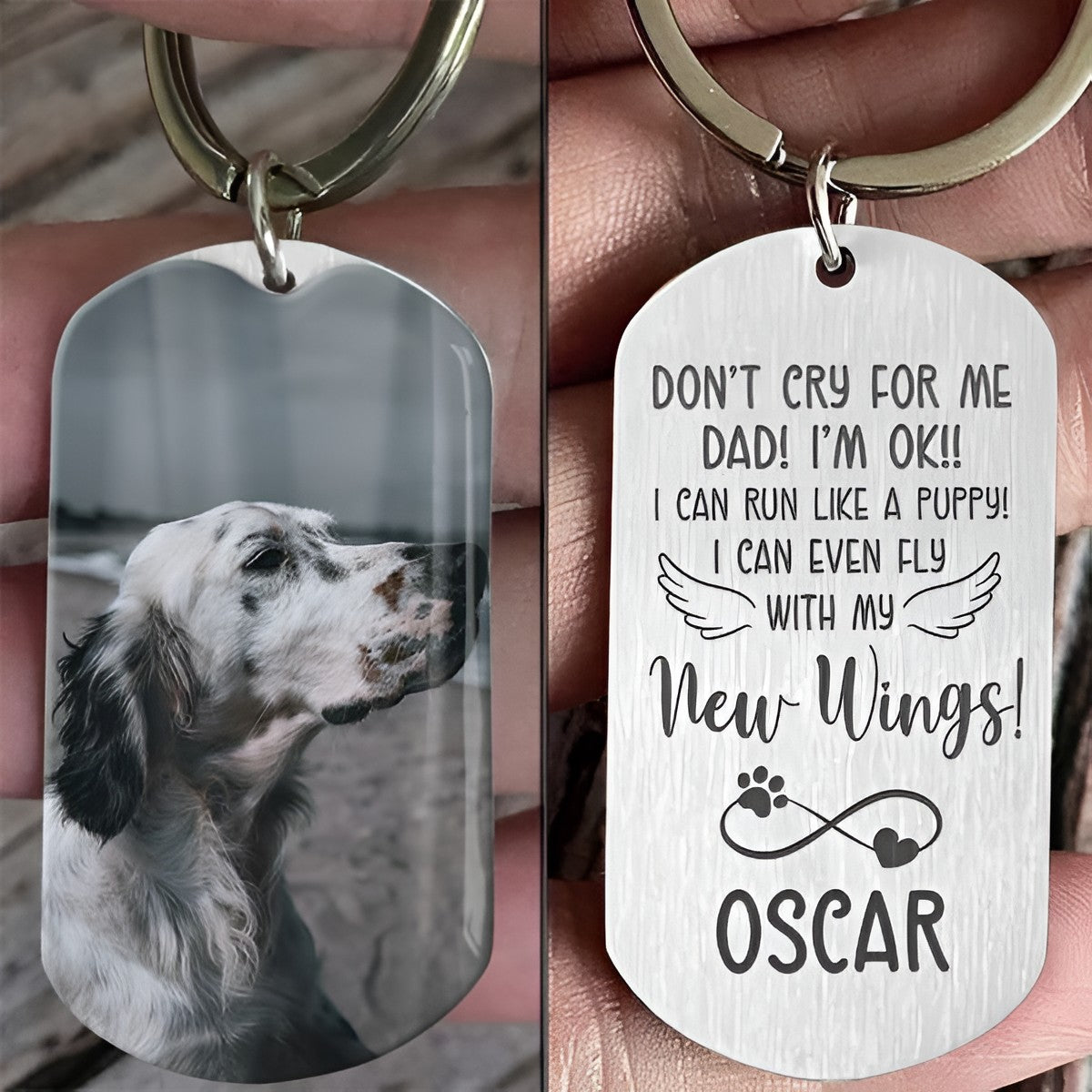 Don't Cry For Me I'm OK!! - Upload Image Pet Memorial - Personalized Keychain