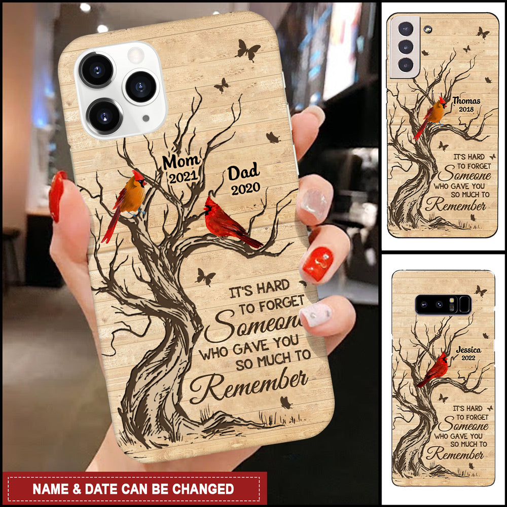 Memorial Cardinal Gift, Hard To Forget Someone Who Gave You So Much To Remember Personalized Phone Case LPL06AUG22NY1
