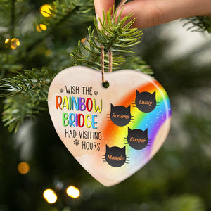 Wish The Rainbow Bridge Had Visiting Hours - Cat Memorial Gift - Personalized Custom Heart Ceramic Ornament