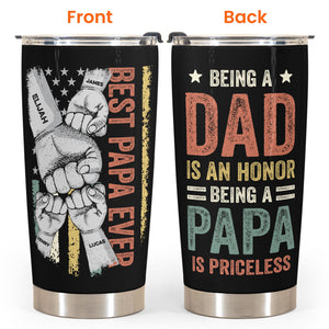 Being Papa Is Priceless - Personalized Tumbler Cup