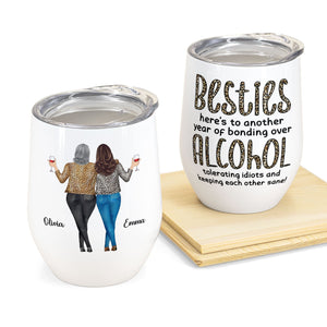 Besties, Tolerating, Bonding Over, Keeping Each Other Sane - Personalized Wine Tumbler