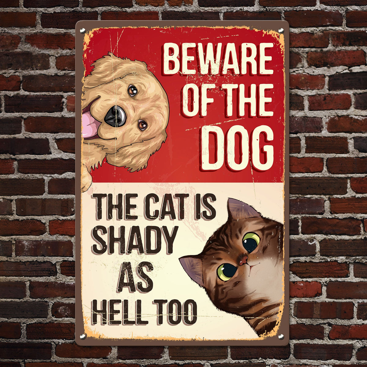 Beware Of The Dog, The Cat Is Shady - Personalized Metal Sign - Funny, Outdoor Decor Gift For Pet Lovers, Dog & Cat Owner, Dog Mom, Cat Dad