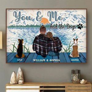 You Me And The Dog - Dog Mom And Dad Gift - Personalized Custom Poster