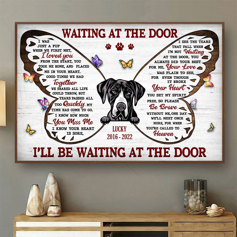 Dog Lovers I'll Be Waiting At The Door - Dog Memorial Gift - Personalized Custom Poster