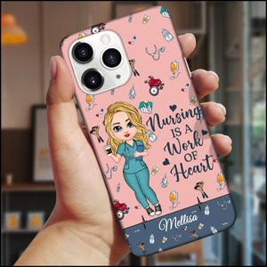 Nursing is a work of heart Pretty Doll Nurse Healthcare Worker Personalized Phone case Perfect Gift Present for Nurses HTN15MAY23KL1