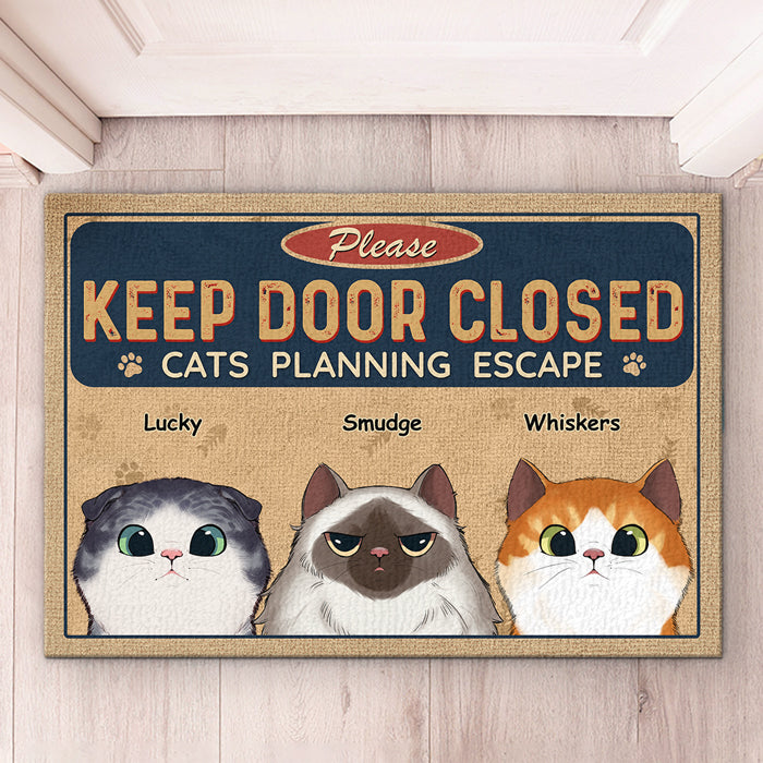 Keep Door Closed, Cats Planning Escaped - Cat Personalized Custom Decorative Mat - Gift For Pet Owners, Pet Lovers