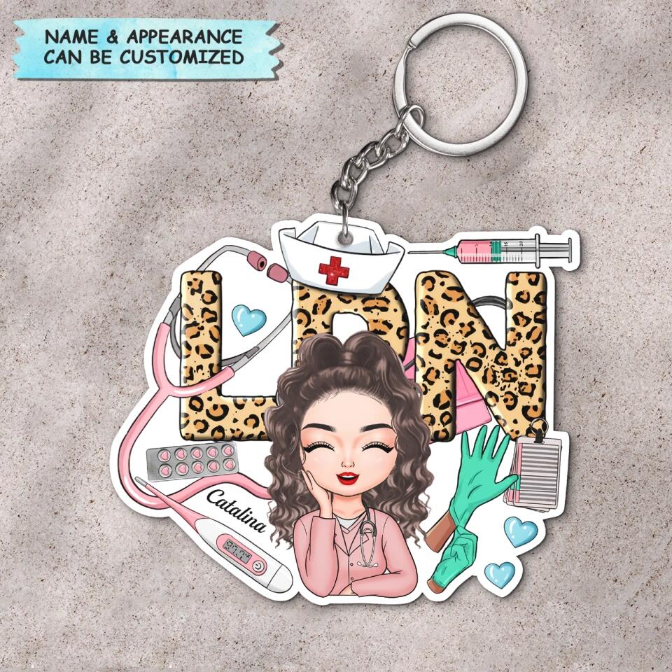 Personalized Keychain - Gift For LPN - Being A Licensed Practical Nurse