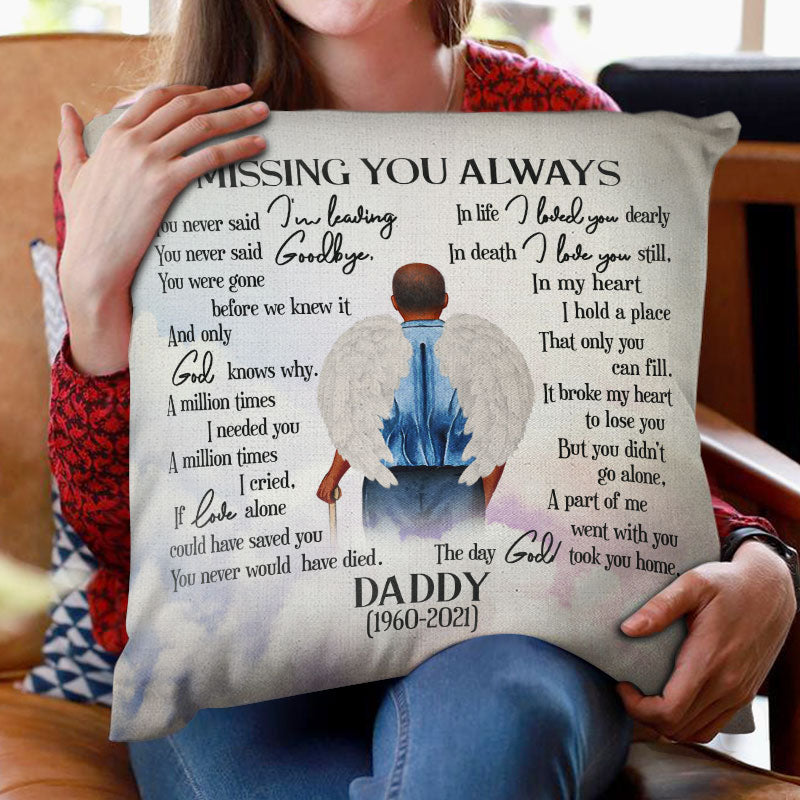 Missing You Always - Memorial Gift For Loss Of Father - Personalized Custom Pillowcase