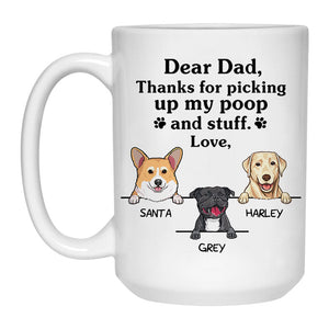 Thanks for picking up my poop and stuff, Mother's Day gift, Personalized Mug, Gifts for Dog Lovers