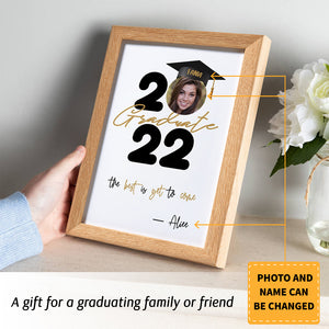 Personalized Class Of 2022 Graduation Photo Frame ,Graduate The Best Is Get To Come