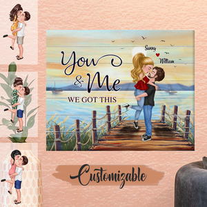 Gift For Couples - You & Me We Got This - Custom Poster - Personalized Poster