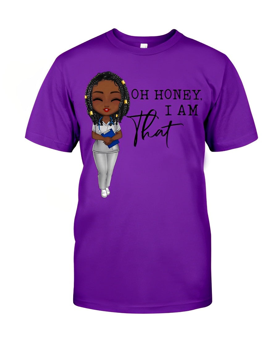 Oh Honey, I am THAT Nurse Classic T-Shirt
