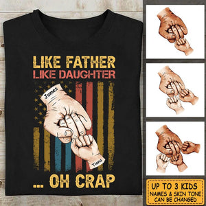 Like Father Like Daughter Oh Crap - Personalized T-Shirt - Gift For Father