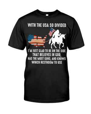 with-the-usa-so-divided-i-m-just-glad-to-be-on-the-side-that-believes Personalized Classic T-Shirt