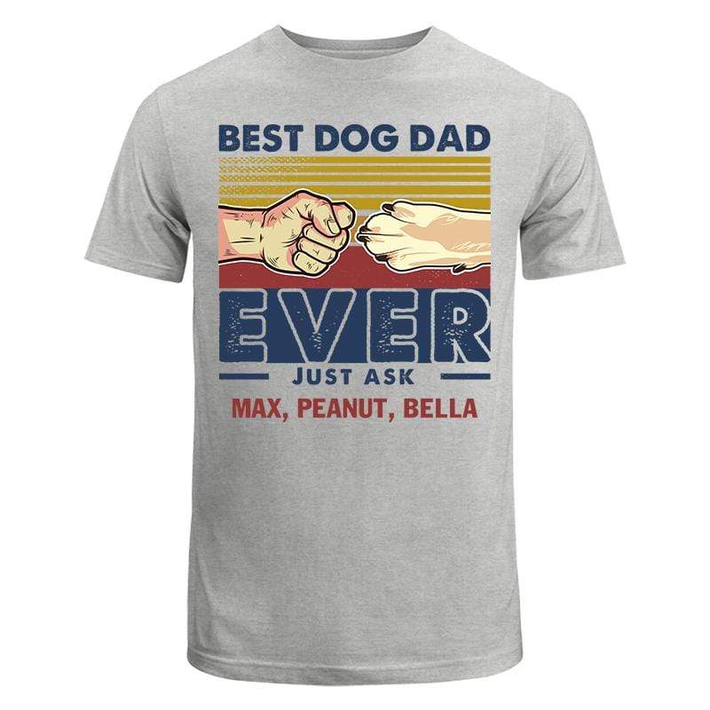 Best Dog Dad Ever Just Ask Retro Personalized Dog Dad Shirt